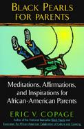 Black Pearls for Parents: Meditations, Affirmations, and Inspirations for African American Parents cover