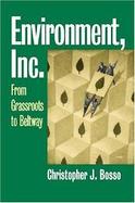 Environment, Inc. From Grassroots To Beltway cover