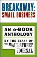 Breakaway: Small Business: An E-Book Anthology cover