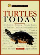 Turtles Today A Complete and Up-To-Date Guide cover