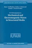 Iutam Symposium on Mechanical and Electromagnetic Waves in Structured Media Proceedings of the Iutam Symposium Held in Sydney, Nsw, Australia, 18-22 J cover