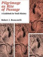Pilgrimage As Rite of Passage A Guidebook for Youth Ministry cover