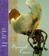 Special Cases: Natural Anomalies and Historical Monsters cover