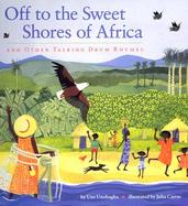 Off to the Sweet Shores of Africa and Other Talking Drum Rhymes cover