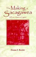 The Making of Sacagawea A Euro-American Legend cover