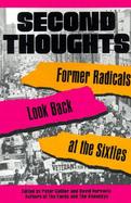 Second Thoughts Former Radicals Look Back at the Sixties cover