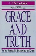 Grace and Truth: The True Relationship Between Law and Grace cover