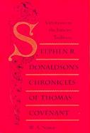 Stephen R. Donaldson's Chronicles of Thomas Covenant Variations on the Fantasy Tradition cover