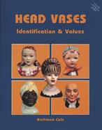 Head Vases, Identification and Values cover