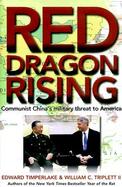 Red Dragon Rising Communist China's Military Threat to America cover
