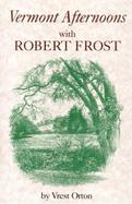 Vermont Afternoons With Robert Frost cover
