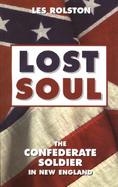 Lost Soul The Confederate Soldier in New England cover
