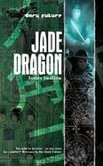 Dark Future: Jade Dragon cover