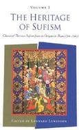 The Heritage of Sufism Classical Persian Sufism from Its Origins to Rumi (700-1300) (volume1) cover