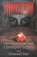 Chaosicon A Novel of Supernatural Terror cover