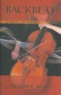 Backbeat A Novel of Physics cover
