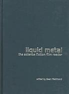 Liquid Metal The Science Fiction Film Reader cover