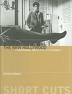 The New Hollywood From Bonnie And Clyde To Star Wars cover