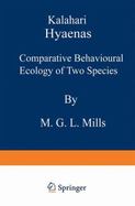 Kalahari Hyaenas: Comparative Behavioural Ecology of Two Species cover