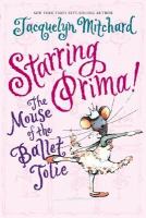Starring Prima! The Mouse Of The Ballet Jolie cover
