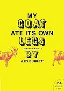 My Goat Ate Its Own Legs Tales for Adults cover