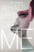 What's Left of Me : The Hybrid Chronicles, Book One cover