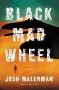 Black Mad Wheel : A Novel cover