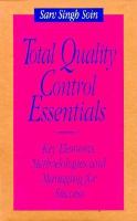 Total Quality Control Essentials: Key Elements, Methodologies, and Managing for Success cover