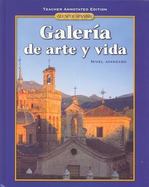 Glencoe Spanish Galeria de arte y vida: Teacher Annotated Edition cover