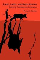 Land, Labor, and Rural Poverty Essays in Development Economics cover
