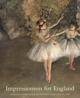 Impressionism for England Samuel Courtauld As Patron and Collector cover