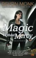 Magic Without Mercy : An Allie Beckstrom Novel cover