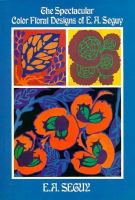 The Spectacular Color Floral Designs of E.A. S Eguy cover