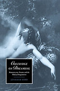 Coleridge on Dreaming Romanticism, Dreams And the Medical Imagination cover