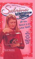 All You Need Is a Love Spell (Sabrina, the Teenage Witch (Numbered Paperback)) cover