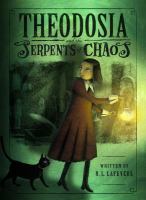 Theodosia Throckmorton and the Serpents of Chaos cover