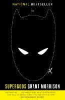 Supergods : What Masked Vigilantes, Miraculous Mutants, and a Sun God from Smallville Can Teach Us about Being Human cover