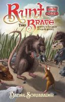 Runt the Brave : Bravery in the Midst of a Bully Society cover