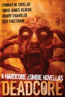 Deadcore : 4 Hardcore Zombie Novellas cover