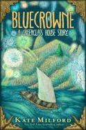Bluecrowne : A Greenglass House Story cover