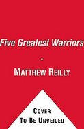 The Five Greatest Warriors : A Novel cover