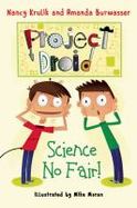 Science No Fair! : Project Droid #1 cover