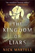 The Kingdom of Liars : A Novel cover