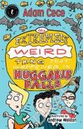 The Extremely Weird Thing That Happened in Huggabie Falls cover