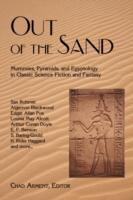 Out of the Sand: Mummies, Pyramids, and Egyptology in Classic Science Fiction and Fantasy cover