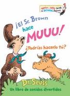 el Sr. Brown Hace Muuu! Podras Hacerlo T? (Mr. Brown Can Moo! Can You? Spanish Edition) cover