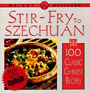 Weight Watchers Stir-Fry to Szechuan: 100 Classic Chinese Recipes cover