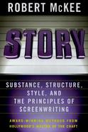 Story Substance, Structure, Style, and the Principles of Screenwriting cover