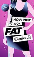 How Not to Look Fat cover