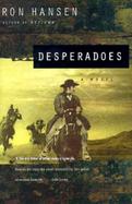 Desperadoes A Novel cover